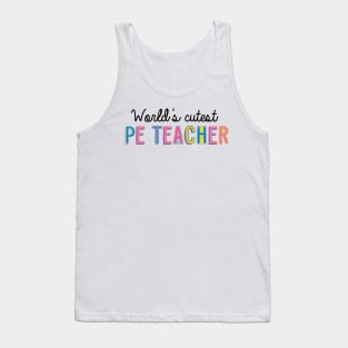 Pe Teacher Gifts | World's cutest PE Teacher Tank Top